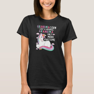 Womens Grandmacorn Like A Normal Grandma Only More T-Shirt