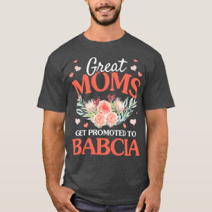 Womens Great Moms Get Promoted To Babcia Grandma F T-Shirt