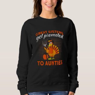 Womens Great Sisters Get Promoted To Aunties Thank Sweatshirt