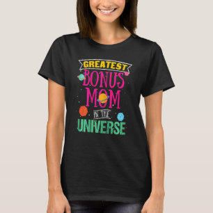 Womens Greatest Bonus Mum In The Universe Space Th T-Shirt