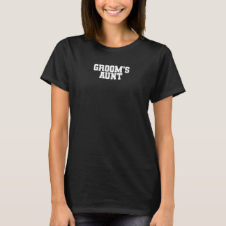 Womens Groom's Aunt Wedding Bachelor Party Family T-Shirt
