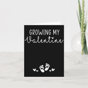 Womens Growing My Valentine Pregnancy New Mom Vale Card