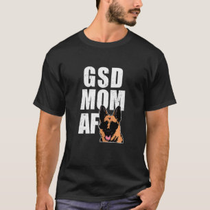 Womens Gsd Mum Af Womens German Shepherd Dog T-Shirt