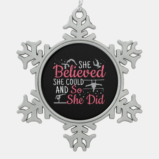 Women's Gymnastics - She Believed She Could Snowflake Pewter Christmas Ornament (Front)