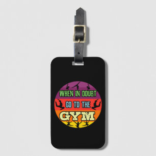 Women's Gymnastics When in Doubt Go to the Gym Luggage Tag
