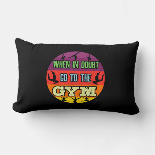 Women's Gymnastics When in Doubt Go to the Gym Lumbar Cushion