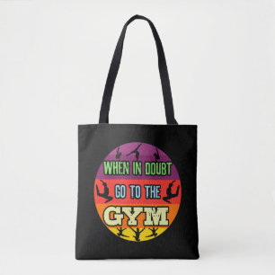 Women's Gymnastics When in Doubt Go to the Gym Tote Bag