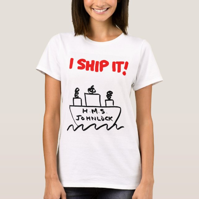 Women's H.M.S. Johnlock I SHIP IT! T-shirt (Front)