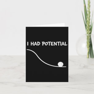 Womens Had Potential Funny Quote Sarcastic Quote Card