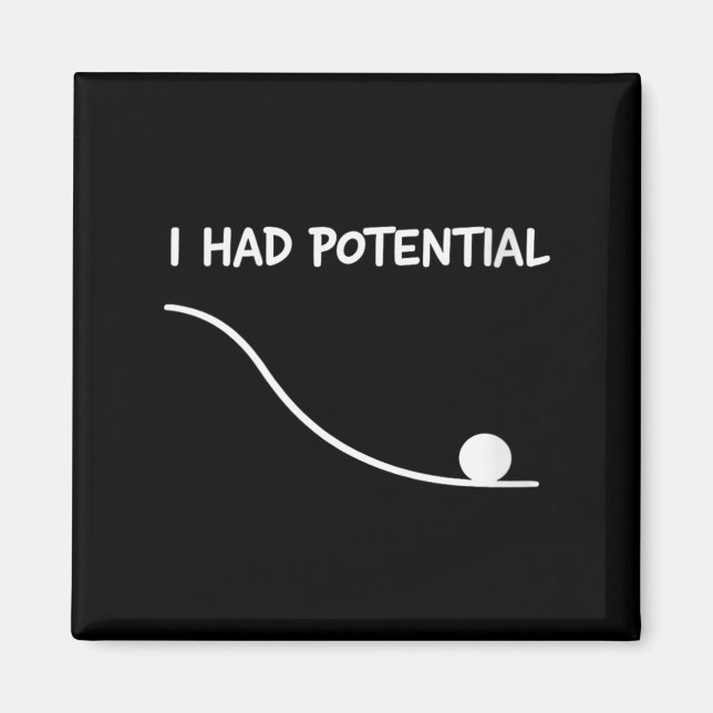 Womens Had Potential Funny Quote Sarcastic Quote Magnet (Front)