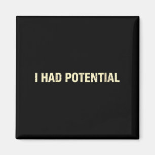 Womens Had Potential Funny Sarcastic Quote Magnet