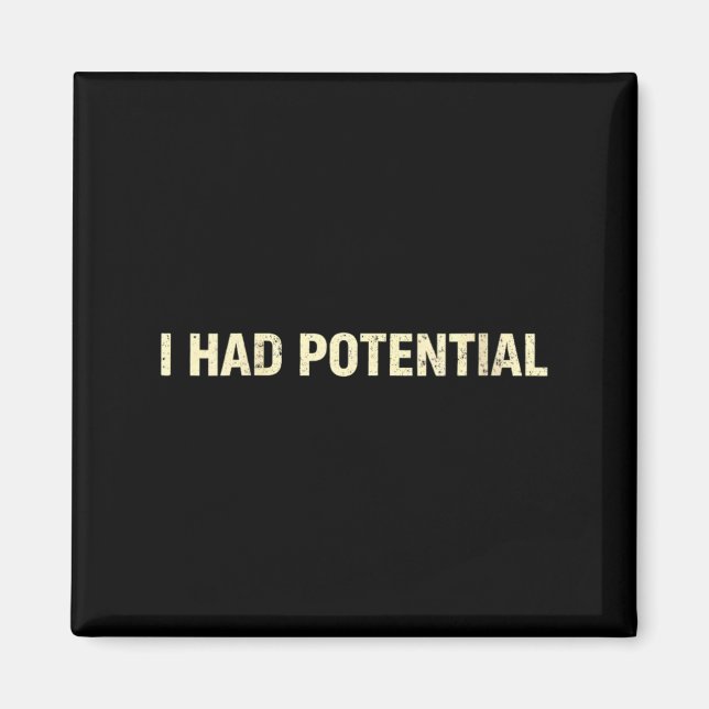 Womens Had Potential Funny Sarcastic Quote Magnet (Front)