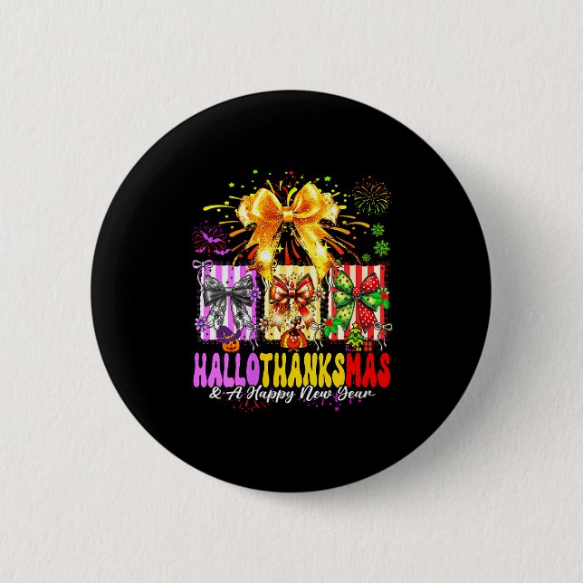 Womens Hallothanksmas &amp; A Happy New Years Eve  6 Cm Round Badge (Front)