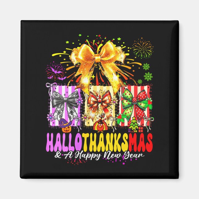 Womens Hallothanksmas &amp; A Happy New Years Eve  Magnet (Front)