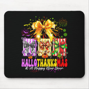 Womens Hallothanksmas & A Happy New Years Eve Mouse Pad