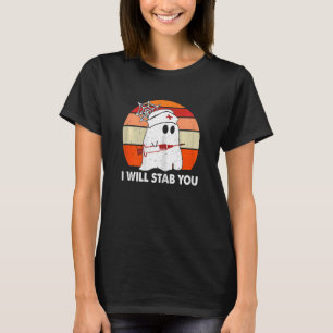 Womens Halloween Costumes 2022 I'll Stab You Ghoul T-Shirt