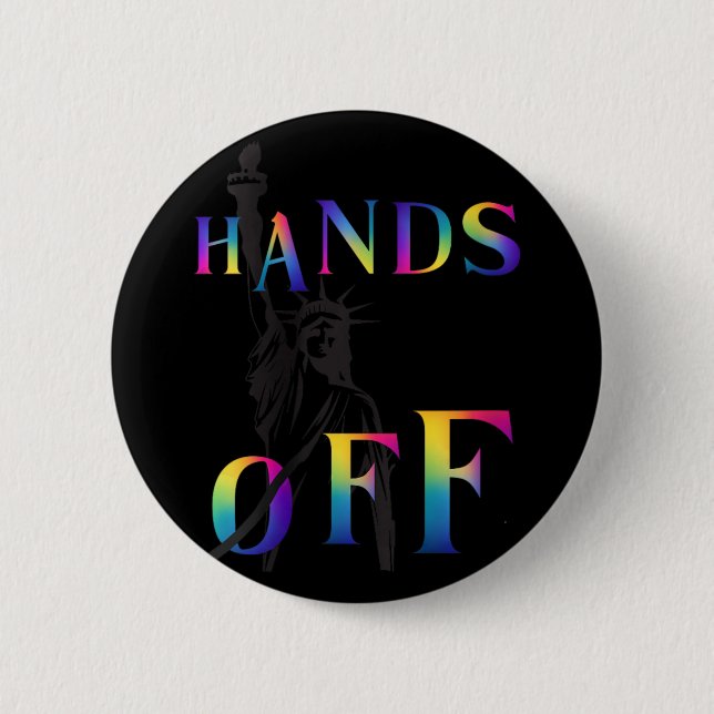 Womens Hands Off Resistance Rainbow Statue Of Libe 6 Cm Round Badge (Front)