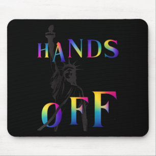 Womens Hands Off Resistance Rainbow Statue Of Libe Mouse Pad