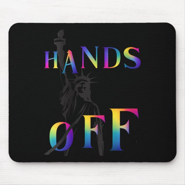 Womens Hands Off Resistance Rainbow Statue Of Libe Mouse Pad (Front)