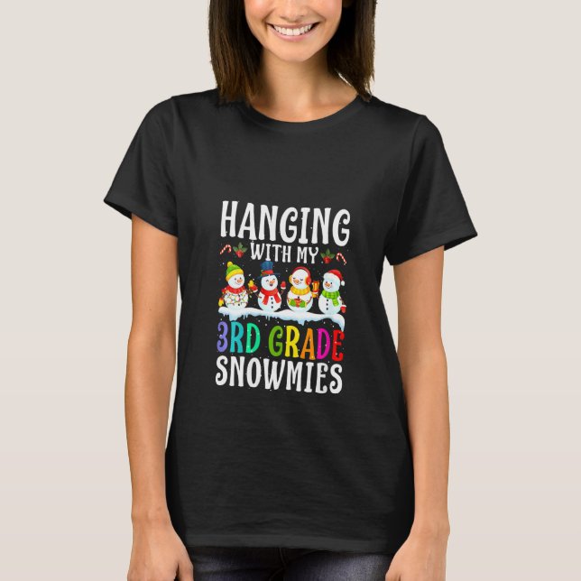 Womens Hanging With My 3rd Grade Snowmies Teacher  T-Shirt (Front)