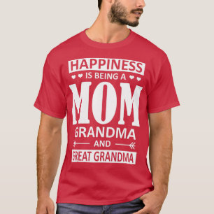 Womens Hapiness is Being a Mum Grandma and a Great T-Shirt
