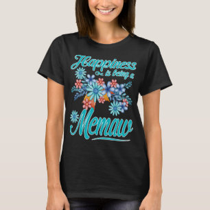 Womens Happiness is being a memaw Mother's Day Gif T-Shirt