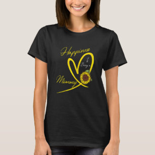 Womens Happiness Is Being A Mummy Sunflower 1 T-Shirt