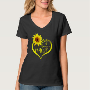 Womens Happiness Is Being A Nana Sunflower  Grandm T-Shirt
