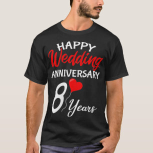 Womens Happy 8th Wedding Anniversary Heart Love Hi T-Shirt