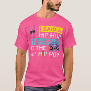Womens Happy Easter Shirt I Said A Hip Hop Funny B