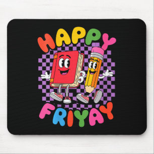 Womens Happy Friday Fri-yay Teacher School Meme V- Mouse Pad