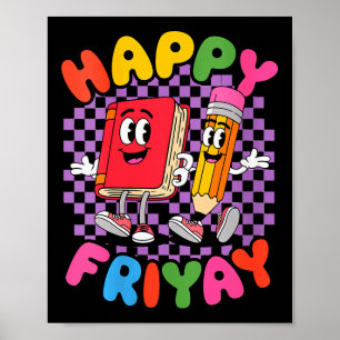 Womens Happy Friday Fri-yay Teacher School Meme V- Poster