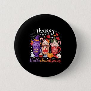 Womens Happy Hallothanksmas Coffee Lover Halloween 6 Cm Round Badge