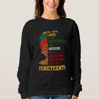 Womens Happy Junenth Is My Independence Day Free B Sweatshirt