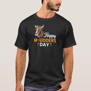 Womens Happy M Udders Day Mothers Day Cow Heifer T-Shirt