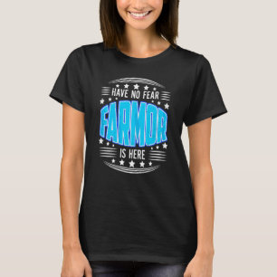 Womens Have No Fear Farmor Here Grandma Mothers Da T-Shirt