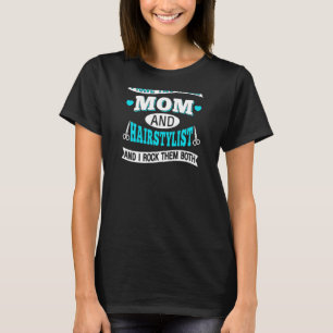 Womens Have Two Titles Mum And Hairstylist Hairdre T-Shirt