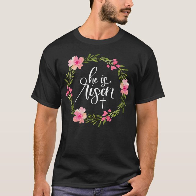 Womens He Is Risen Jesus Christian Happy Easter Fl T-Shirt (Front)