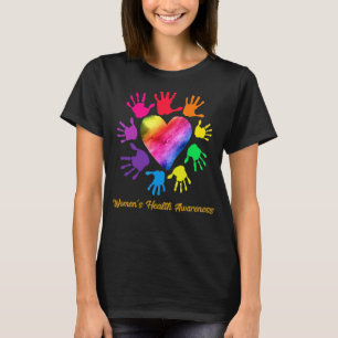 Women's Health Awareness Hands Women's Health T-Shirt