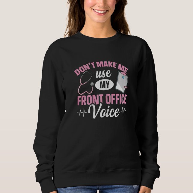 Womens Healthcare Receptionist Quote for a Medical Sweatshirt (Front)