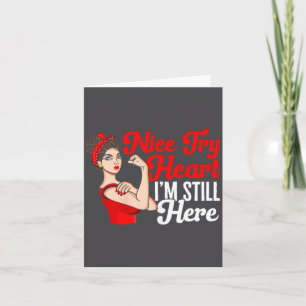 Womens Heart Disease Awareness Nice Try Heart I'm  Card