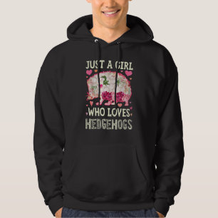 Womens Hedgehog Just a Girl Who Loves Hedgehog He Hoodie