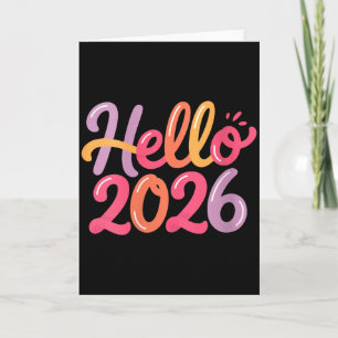 Womens Hello 2026 New Year Celebration Fun Colorfu Card