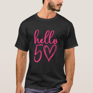 Womens Hello Fifty 50Th Birthday Big Pink Heart T-Shirt
