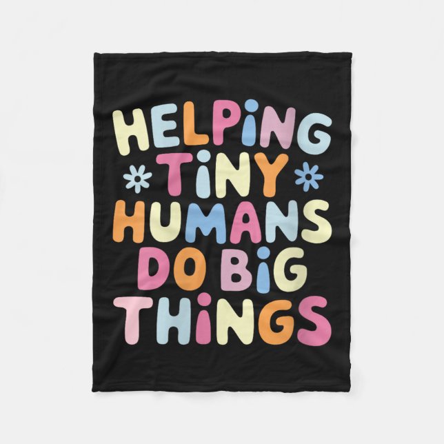 Womens Helng Tiny Humans Do Big Things Motivationa Fleece Blanket (Front)
