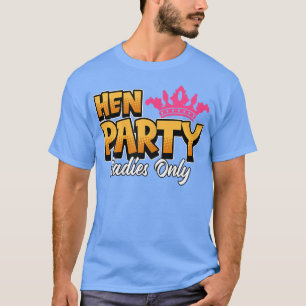Womens Hen Night Hen Party Bride  T-Shirt