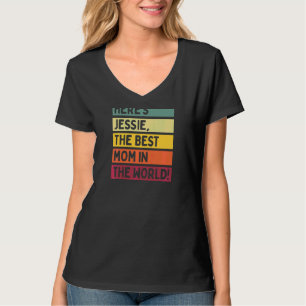 Womens Here's Jessie The Best Mum In The World Mot T-Shirt