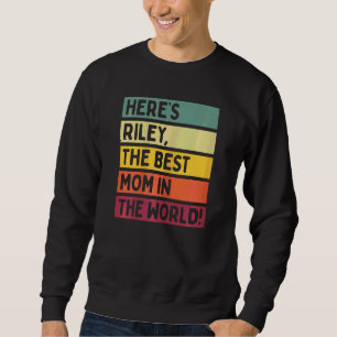 Womens Here's Riley The Best Mum In The World Moth Sweatshirt