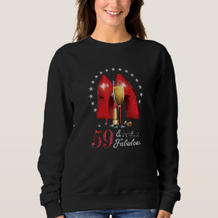 Womens High Heels 59 & Fabulous Women 59th Birthda Sweatshirt