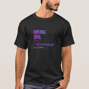 Womens Hiking Girl Noun Definition Hiking Hiker Mo T-Shirt